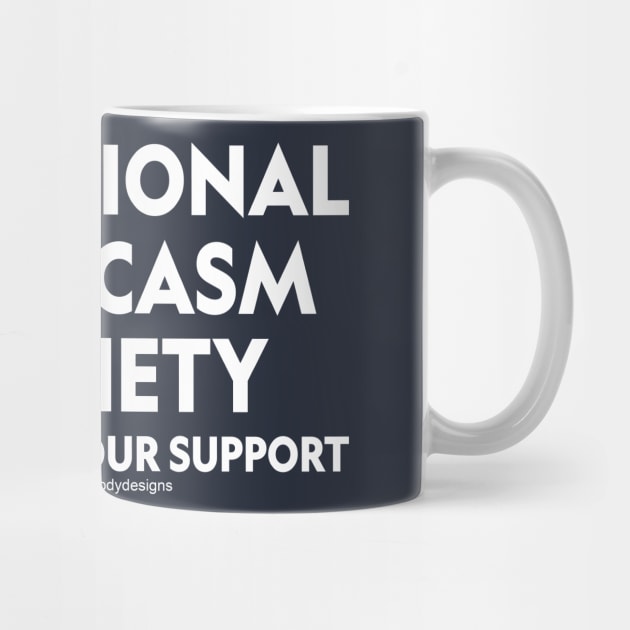 National Sarcasm Society by Parody Designs